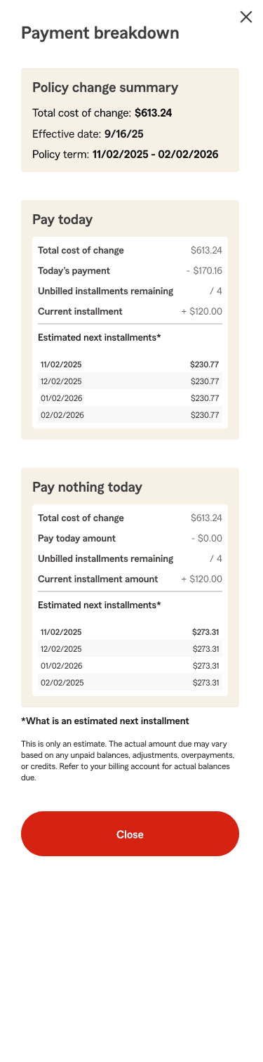 Opened from "View breakdown" or "How is this calculated?" — policy change summary, then the full calculation to estimated next installments for each option.